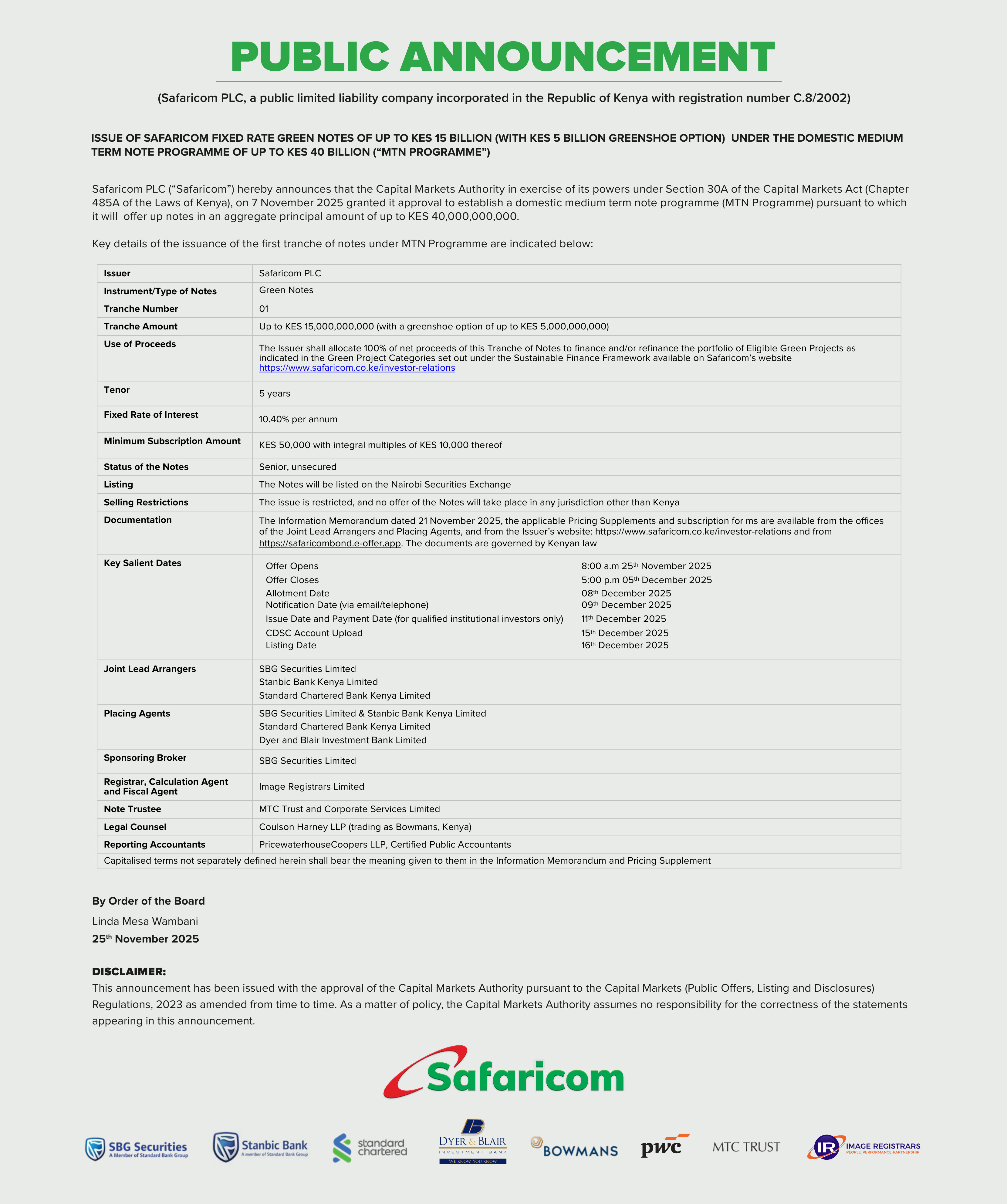 Safaricom PLC is pleased to announce the launch of the first tranche of Fixed Rate Green Notes under our Domestic Medium Term Note Programme (MTN Programme) of up to KES 40 Billion.